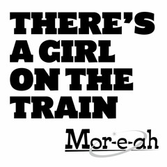 There's A Girl On The Train