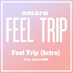 Feel Trip (intro)