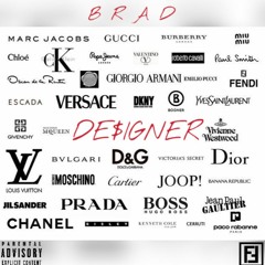 Brad- De$igner (Ft. Denoo B) [Prod. By ForeverPrime]