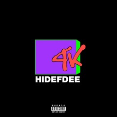 4K (Prod. by HiDefDee & Reefa Tree)