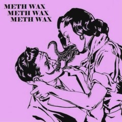 Meth Wax - Arachnophobia