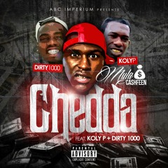 Mula Cashfeen - Chedda Ft Dirty100 X Koly P