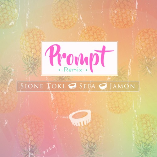 Sione Toki - Prompt (ft. Jamon & Sefa)
