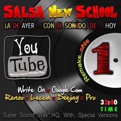 SALSA new SCHOOL, la DE ayer CON el SONiDO de HOY ...oNe
