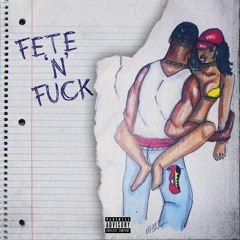 Fete 'N' Fu*k (featuring Fados)Prod. By Nagra Beats
