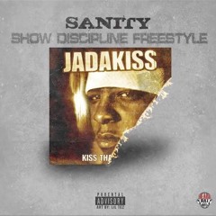 Sanity -SHOW DISCIPLINE