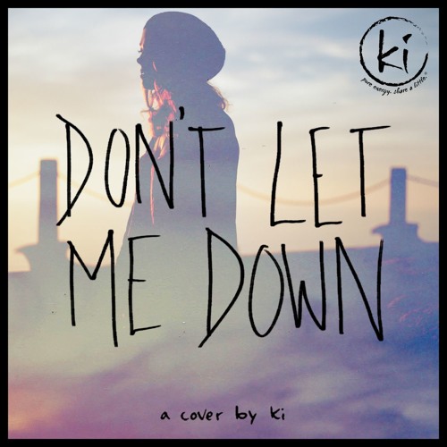 Don T Let Me Down Significado