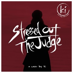 Twenty One Pilots - Stressed Out & The Judge (Cover Mashup)