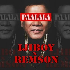IJIBOY - Paalala Ft. Remson