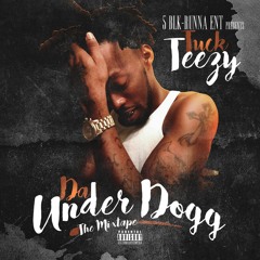 TUCK TEEZY - UNDERDOG