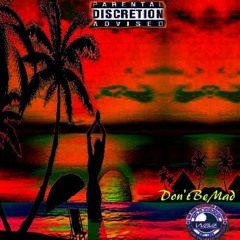 Dont Be Mad - 301Tae Fat$crizz #Wave