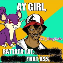 Lemme See Ya Rattata Dat Ass (Fire Jersey Club)