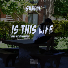 Is This Life Ft Wicked BabyDoll