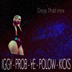 Drop That - Iggy Azalea (unafish rmx)