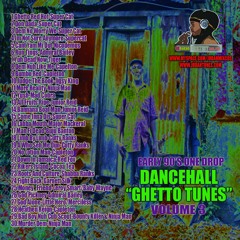 "Ghetto Tunes" Dancehall Vol 3  EARLY 90's