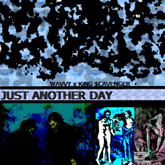 Wavvy x King $cavenger - Just Another Day (Prod. Marf Hundo)