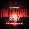 I'm On One (Remix) ft. Jose "Jdubb" White and Will