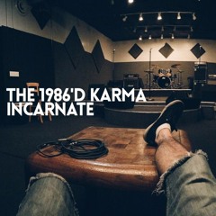 Karma Incarnate (prod. The 1986'd)