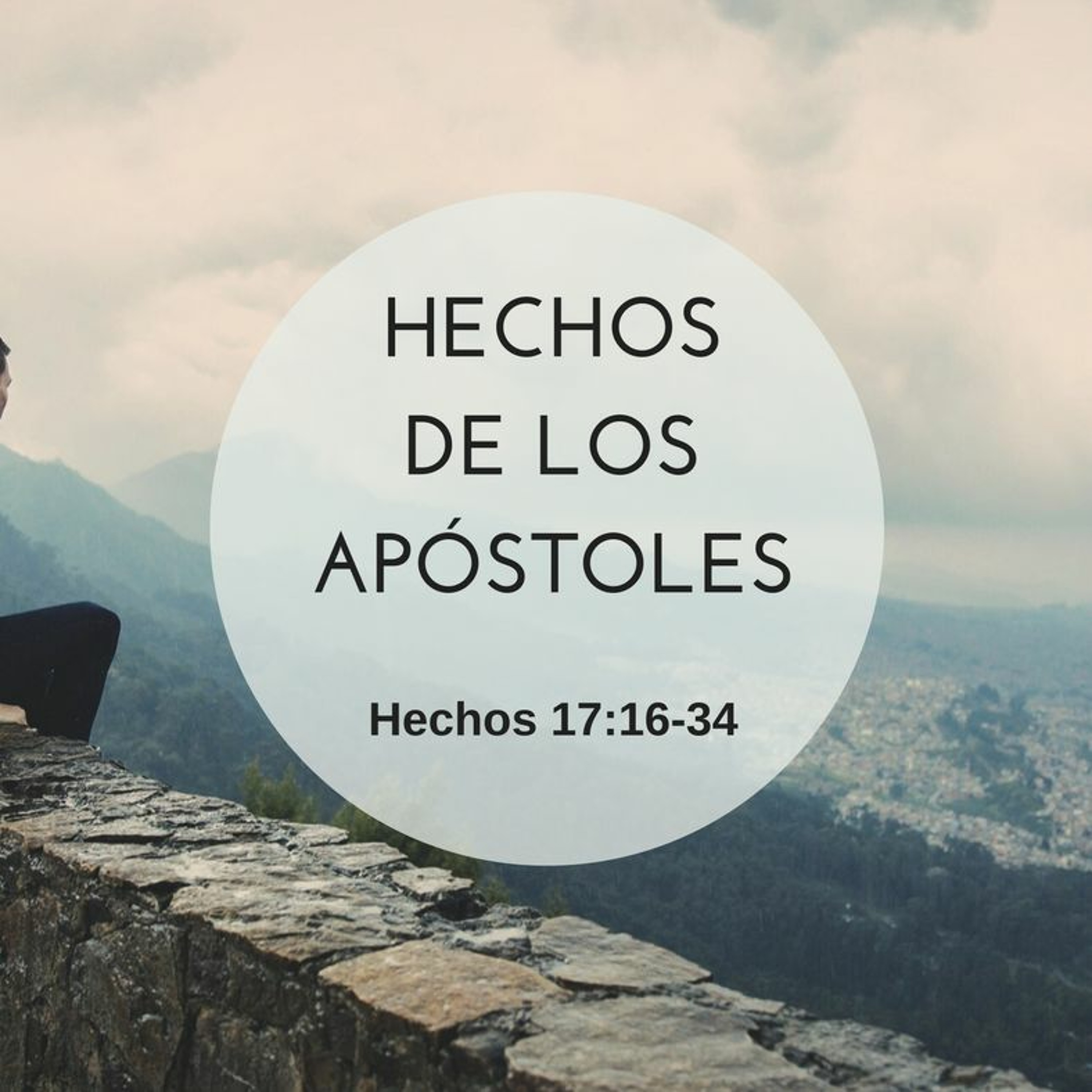 26-07-2016 - Estudio: Hechos de los Apóstoles, Hechos 17:16-34 episode artwork