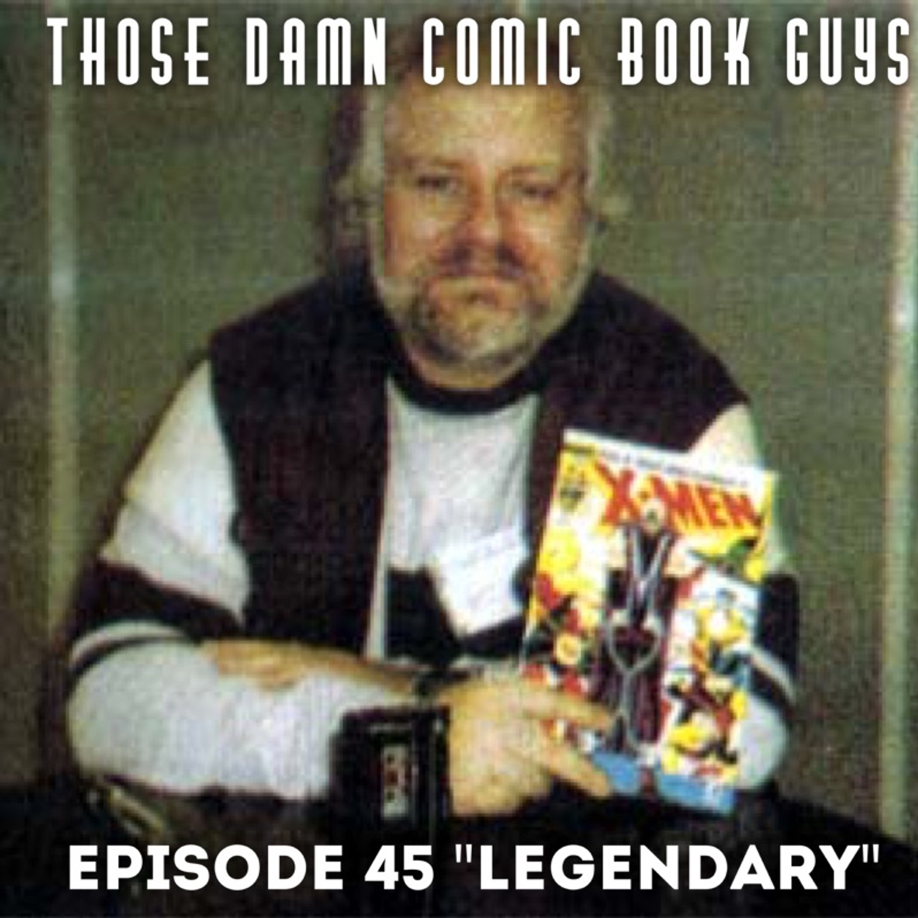 Issue 45 "Legendary" featuring Chris Claremont episode artwork