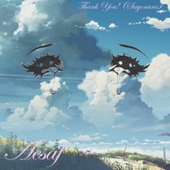 ＴＨＡＮＫ ＹＯＵ！（さようなら）