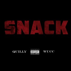 Quilly Ft Wucc - Snacks