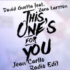 David Guetta Ft. Zara Larsson - This One's For You (Jean Carllo R. Edit)