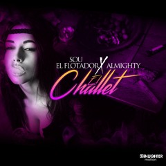 El Challet - Sou Ft. Almighty