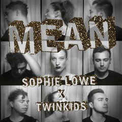Sophie Lowe X TWINKIDS - Mean