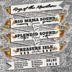 KING/QUEEN OF THE MOUNTAIN SOUNDCLASH 2016 Big Mama vs Splendid vs Treasure Isle