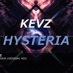 KEVZ - Hysteria (Original Mix)