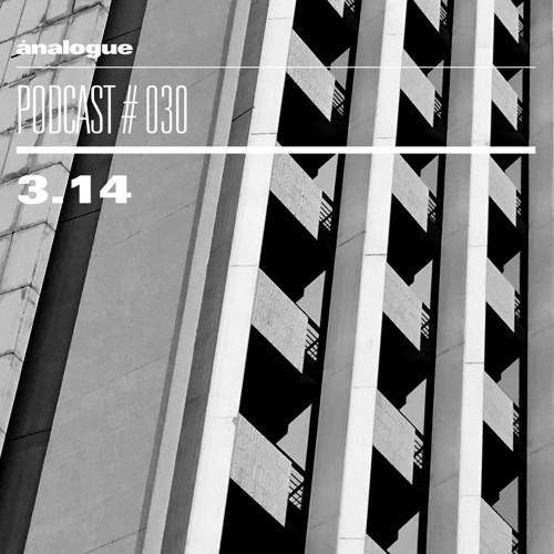 Analogue Podcast #030 | 3.14