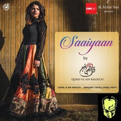 Qurat Ul Ain Balouch - Saaiyaan (mAcky WAcky Remix)