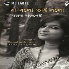 Love Songs of Rabindranath Tagore - Best Of Sahana Bajpaie - Rabindra Sangeet