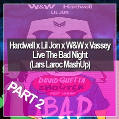 Hardwell X Lil Jon X W&W X Vassey - Live The Bad Night [FREE DOWNLOAD]