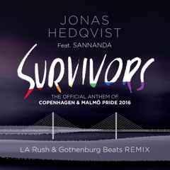 Jonas Hedqvist Feat. Sannanda - Survivors (LA Rush & Gothenburg Beats House Version)
