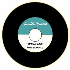 Jamble Thing ft. Peter Youthman (JAMBLE RECORDS 2016)