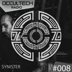 Occultech Radio 008 - Synister