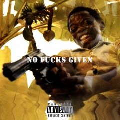 NO FUCKS GIVEN