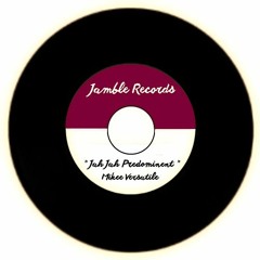 Jah Jah Perdominent ft. Mikee Versatile (JAMBLE RECORDS 2016)
