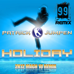 Patrick Jumpen - Holiday (99ers Jumpstyle Remix)
