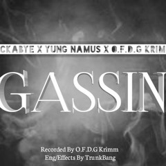 Rokabye Emphamis x Yung Namus x Krimm Sauce'Chino - Gassin (Eng. By TrunkBang LLC)