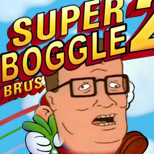 what if you took the song from super mario 2 & replaced all the sounds with Hank Hill saying boggle