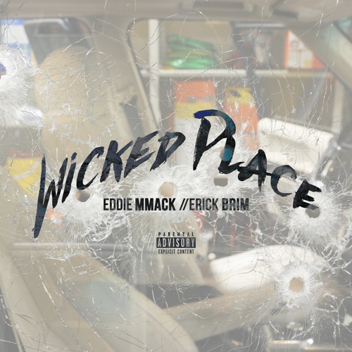 Wicked Place - Eddie MMack ft Erick Brim