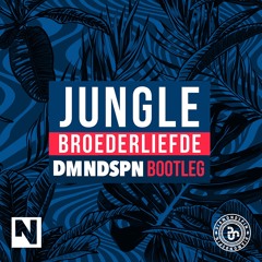 Broederliefde - Jungle (DMNDSPN Bootleg)
