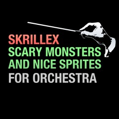 Skrillex 'Scary Monsters And Nice Sprites' For Orchestra by Walt Ribeiro