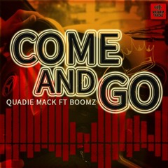 Quady ft Boomz come n go Prod by Naap