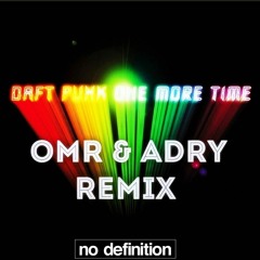 Daft Punk - One More Time (OMR & ADRY Remix)