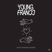Young Franco - Drop Your Love (Ft. Dirty Radio) (Jean Tonique Remix)