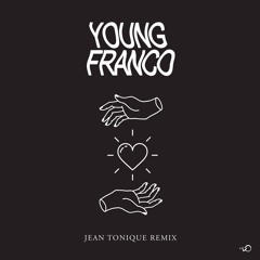 Young Franco - Drop Your Love Feat. Dirty Radio (Jean Tonique Remix)